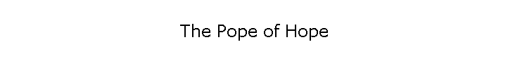 The Pope of Hope